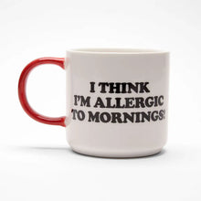Load image into Gallery viewer, Peanuts Allergic To Mornings Mug